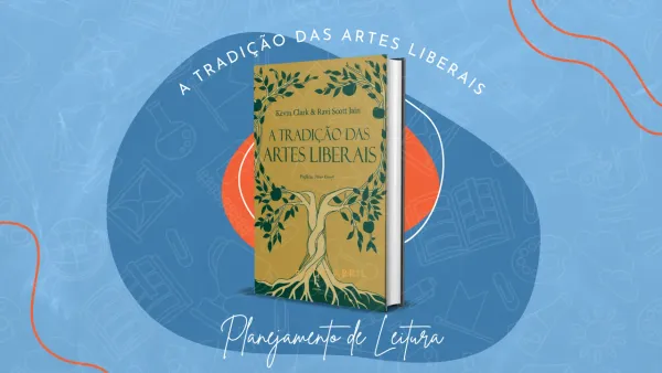 Planejamento de Leitura do Livro: A Tradição das Artes Liberais