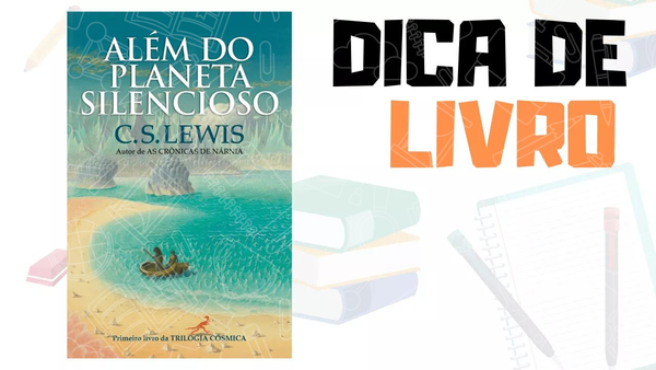 Dica de Livro: Além do Planeta Silencioso