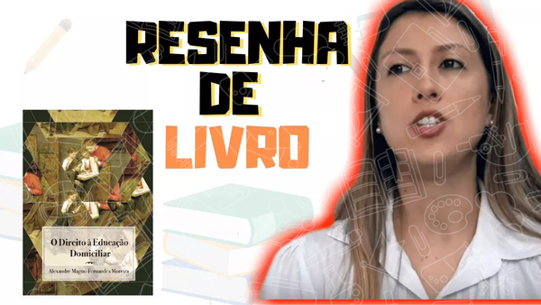 Resenha do Livro: O Direito à Educação Domiciliar