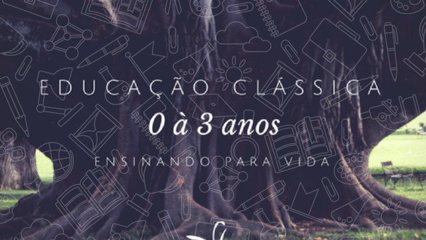 Educação domiciliar clássica cristã de 0 a 3 anos